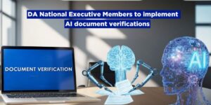DA National Executive Members to implement AI document verifications