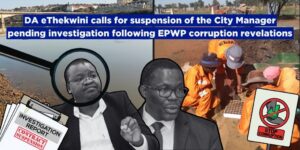 DA eThekwini calls for suspension of the City Manager pending investigation following EPWP corruption revelations