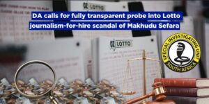 DA calls for fully transparent probe into Lotto journalism-for-hire scandal of Makhudu Sefara