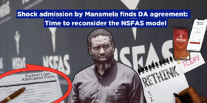 Shock admission by Manamela finds DA agreement: Time to reconsider the NSFAS model