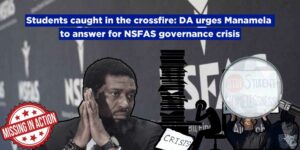 Students caught in the crossfire: DA urges Manamela to answer for NSFAS governance crisis