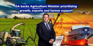 DA backs Agriculture Minister prioritizing growth, exports and farmer support