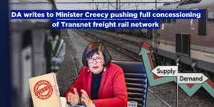 DA writes to Minister Creecy pushing full concessioning of Transnet freight rail network