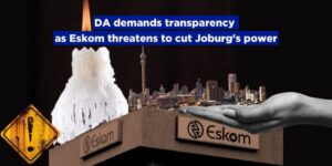 DA demands transparency as Eskom threatens to cut Joburg’s power