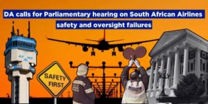 DA calls for Parliamentary hearing on SAA safety and SACAA oversight failures