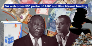 DA welcomes IEC probe of ANC and Rise Mzansi funding