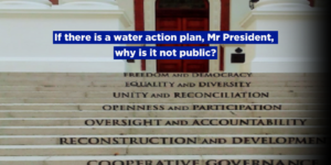 If there is a water action plan, Mr President, why is it not public?
