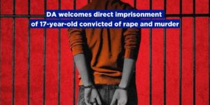 DA welcomes direct imprisonment of 17-year-old convicted of rape and murder