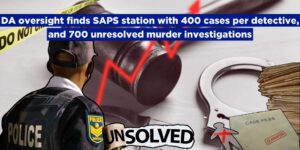 DA oversight finds SAPS station with 400 cases per detective, and 700 unresolved murder investigations