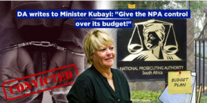 DA writes to Minister Kubayi: “Give the NPA control over its budget!”
