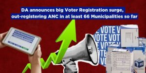 DA announces big Voter Registration surge, out-registering ANC in at least 66 Municipalities so far