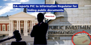 DA reports PIC to Information Regulator for hiding public documents