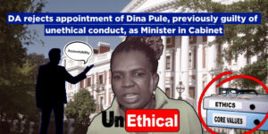 DA rejects appointment of Dina Pule, previously guilty of unethical conduct, as Minister in Cabinet