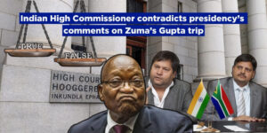 Indian High Commissioner contradicts presidency’s comments on Zuma’s Gupta trip