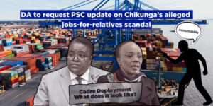 DA to request PSC update on Chikunga’s alleged jobs-for-relatives scandal