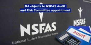 DA objects to NSFAS Audit and Risk Committee appointment