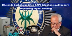 DA sends Cachalia updated SAPS telephone audit report, requesting urgent meeting