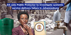 DA asks Public Protector to investigate systemic service-delivery failure in Johannesburg