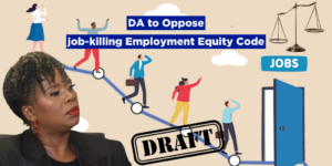 DA to oppose job-killing Employment Equity Code