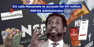 DA calls Manamela to account for R11 million NSFAS Administrator