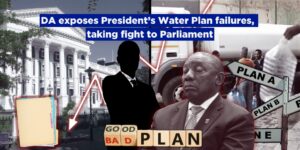 DA exposes President’s Water Plan failures, taking fight to Parliament