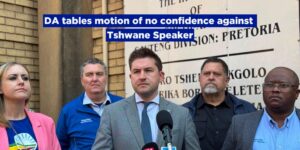 DA tables motion of no confidence against Tshwane Speaker
