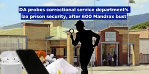 DA probes correctional service department’s lax prison security, after 600 Mandrax bust