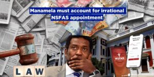 Manamela must account for irrational NSFAS appointment