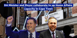 DA Minister and Mayor collaborate to up Home Affairs capacity in Cape Town
