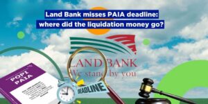 Land Bank misses PAIA deadline: where did the liquidation money go?