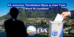 DA welcomes Thembinkosi Mjuza as Cape Town Ward 39 Candidate