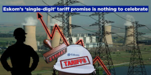 Eskom’s ‘single-digit’ tariff promise is nothing to celebrate