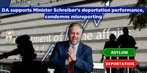 DA supports Minister Schreiber’s deportation performance, condemns misreporting