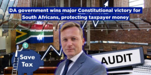 DA government wins major Constitutional victory for South Africans, protecting taxpayer money