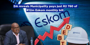 DA reveals Municipality pays just R2 780 of R12m Eskom monthly bill