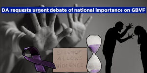 DA requests urgent debate of national importance on GBVF
