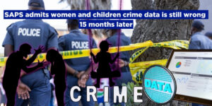SAPS admits women and children crime data is still wrong 15 months later