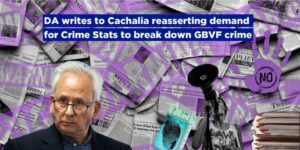 DA writes to Cachalia reasserting demand for Crime Stats to break down GBVF crime