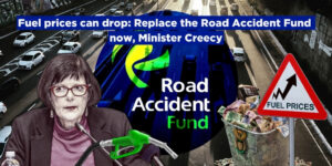 Fuel prices can drop: Replace the Road Accident Fund now, Minister Creecy