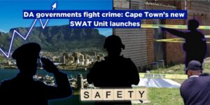DA governments fight crime: Cape Town’s new SWAT Unit launches