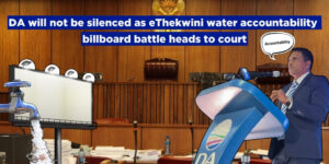 DA will not be silenced as eThekwini water accountability billboard battle heads to court