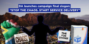 DA launches campaign final slogan: “STOP THE CHAOS. START SERVICE DELIVERY”
