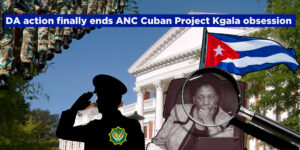 DA action finally ends ANC Cuban Project Kgala obsession