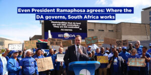 Even President Ramaphosa agrees: Where the DA governs, South Africa works