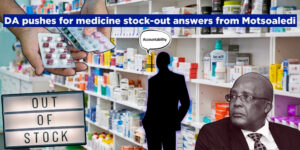 DA pushes for medicine stock-out answers from Motsoaledi