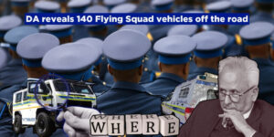 DA reveals 140 Flying Squad vehicles off the road