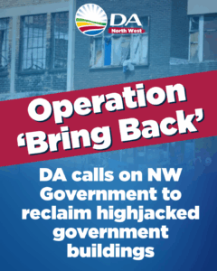 DA calls on NW government to reclaim highjacked government buildings