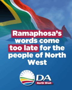Ramaphosa’s words come too late for the people of North West