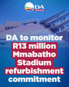 DA to monitor R13 million Mmabatho Stadium refurbishment commitment