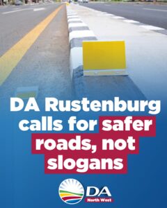 DA Rustenburg calls for safer roads, not slogans